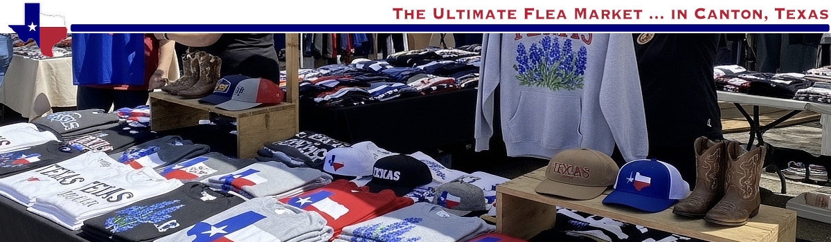 The Ultimate Flea Market ... in Canton, Texas ... important links and area resources